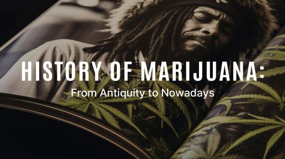 História marihuany: Od staroveku po súčasnosť