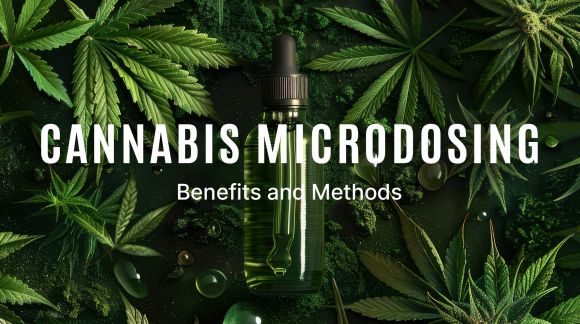 Cannabis Microdosing - Benefits and Methods